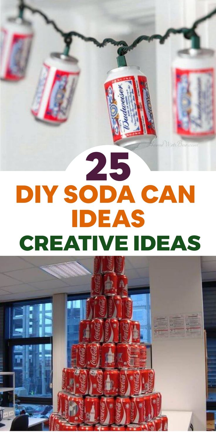 soda can christmas tree made out of cans and string lights with the words 25 diy soda can ideas