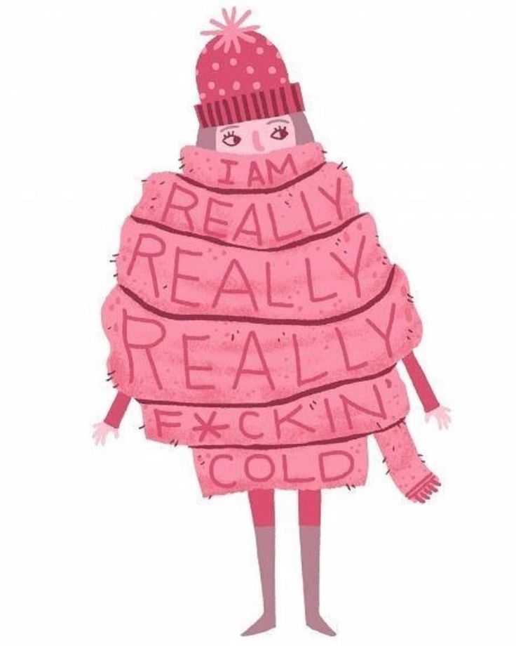 a drawing of a woman wearing a pink hat and scarf with the words i am really really really freakin cold written on it