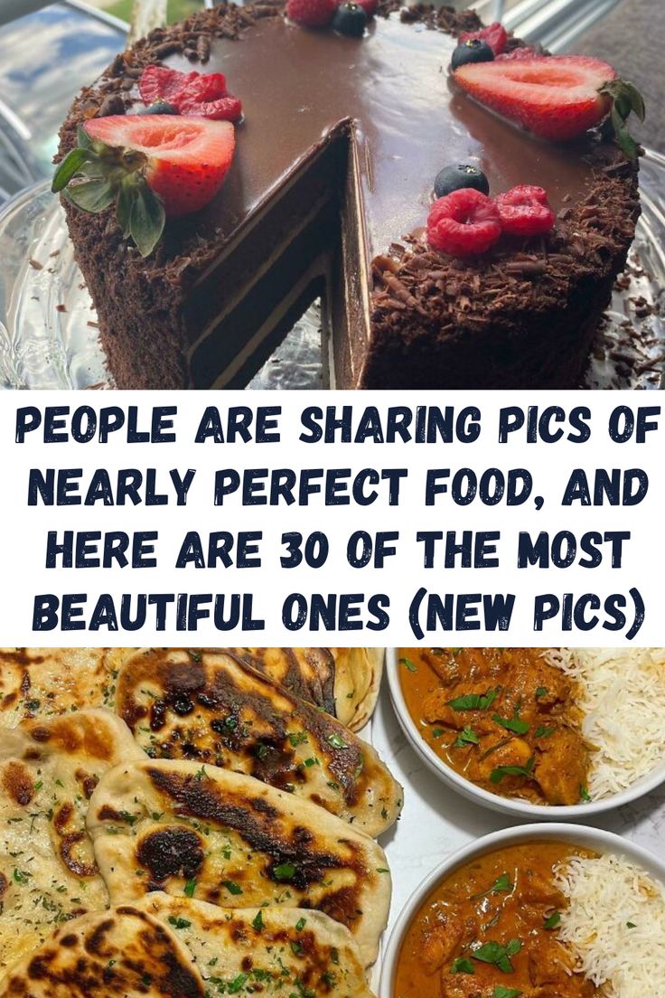 people are sharing pics of nearly perfect food and here are 30 of the most beautiful ones new pics