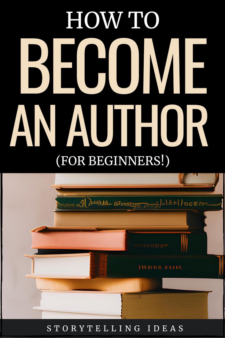 a stack of books with the title how to become an author for beginners