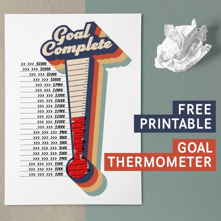 a printable thermometer next to a crumpled piece of paper with text that reads, goal complete free printable goal thermometer