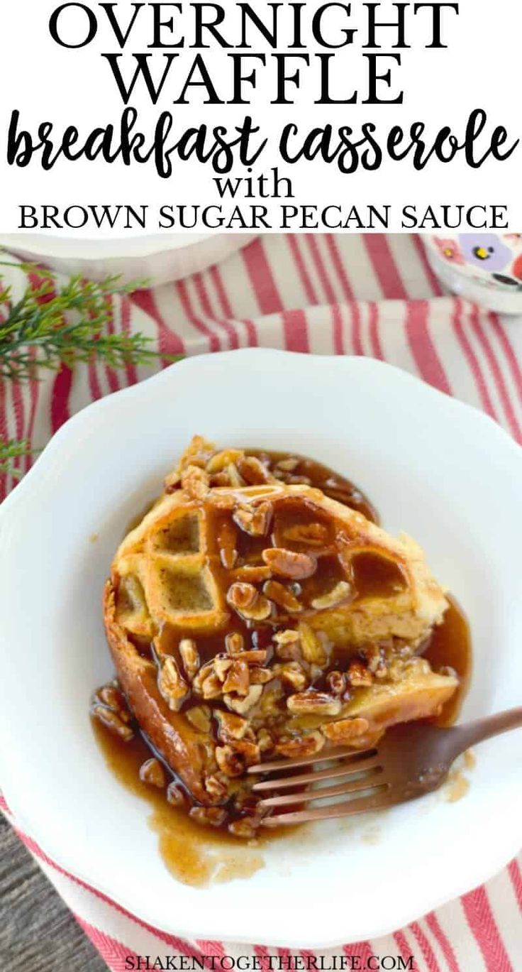 overnight waffle breakfast casserole with brown sugar pecan sauce on a white plate