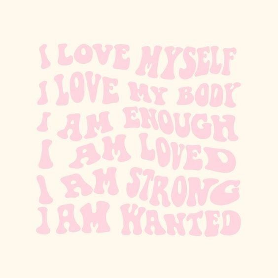 i love my self, i love my book and i am enough i am loved i am strong i am wanted