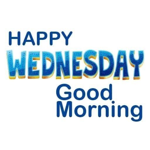 the words happy wednesday good morning are in blue and yellow letters on a white background