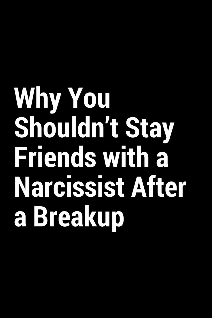 Why You Shouldn’t Stay Friends with a Narcissist After a Breakup Narcissistic Ex, Growth And Healing, After A Breakup, Ending A Relationship, After Break Up, How To Protect Yourself, Protect Yourself, Narcissism, Emotional Wellness