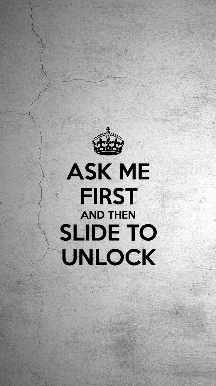 a black and white photo with the words ask me first and then slide to unlock