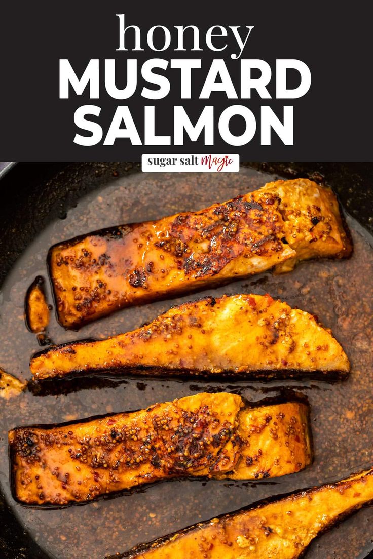 honey mustard salmon in a skillet with text overlay that reads honey mustard salmon