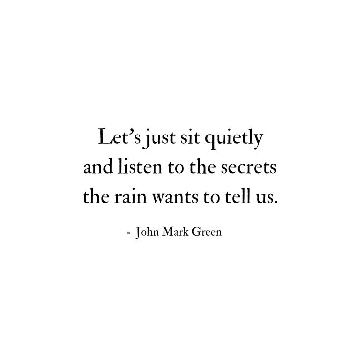 a quote from john mark green that says let's just quietly and listen to the secrets