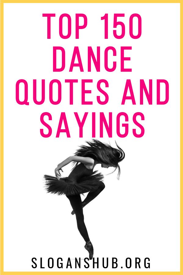 the cover of top 150 dance quotes and sayings by sloganshub org