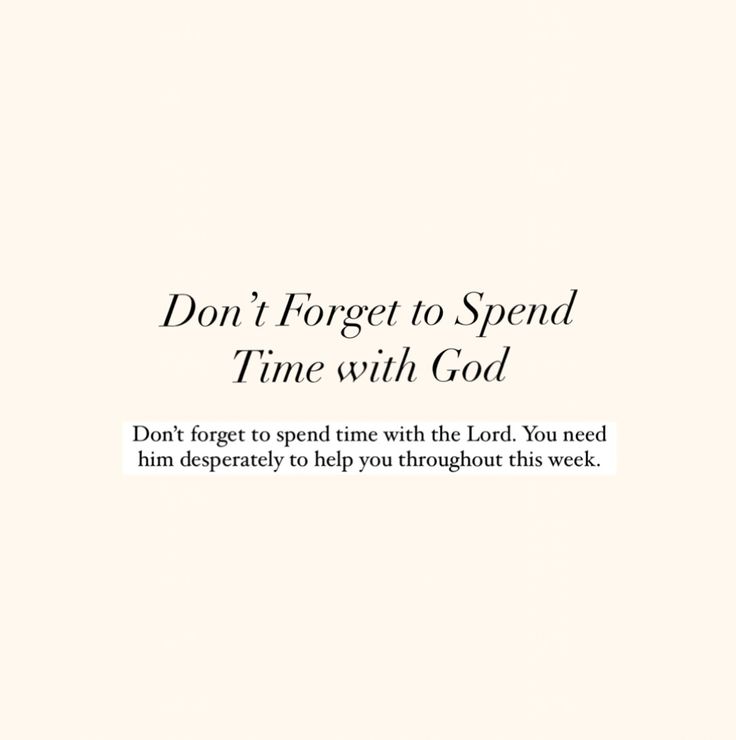 an advertisement with the words don't forget to spend time with god