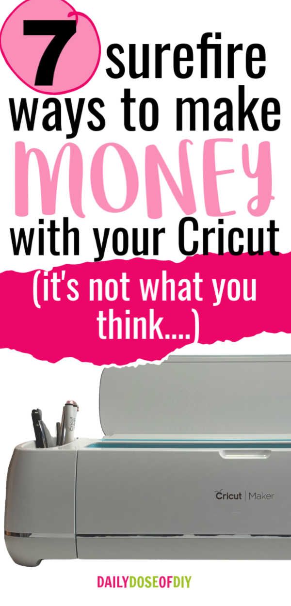 a machine with the words 7 surefire ways to make money with your cricut it's not what you think