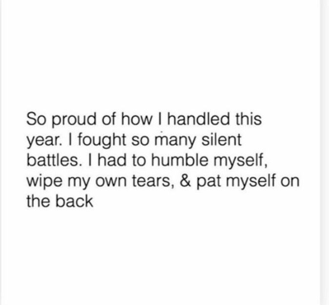 the text reads, so proud of how i handled this year i fought so many silent battles