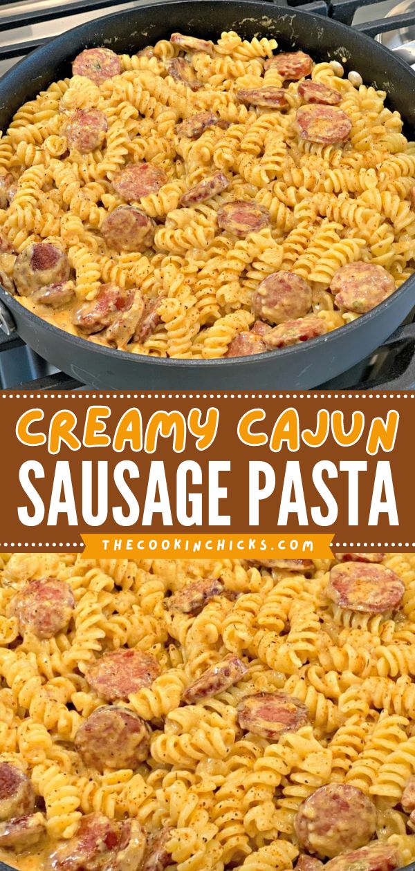 creamy cajun sausage pasta in a cast iron skillet with text overlay that reads creamy cajun sausage pasta