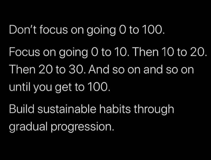 the text reads, don't focus on going 0 to 10 then 20 until you get to 100