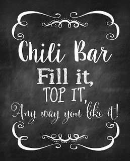 a chalkboard sign that says chili bar fill it top it, any way you like it