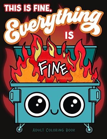 this is fine everything is fine coloring book