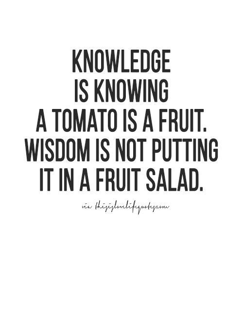 a quote that reads,'knowledge is known as the most important thing in life