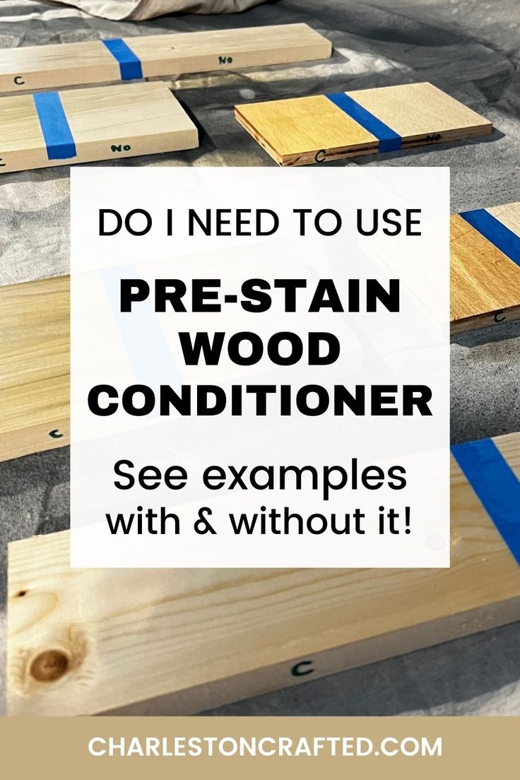 some wooden boards with blue tape on them and the words do i need to use pre - stain conditioner? see examples with & without it