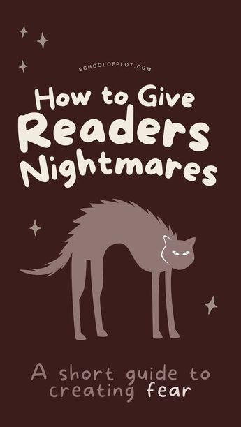 how to give readers nightmares a short guide to creating fear