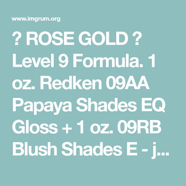 ✨ ROSE GOLD ✨ Level 9 Formula. 1 oz. Redken 09AA Papaya Shades EQ Gloss + 1 oz. 09RB Blush Shades E - jaclynharwood Redken Color Formulas, Rose Gold Hair Brunette, Hair Formulas, Rose Gold Balayage, Blush Shades, Grey Hair Over 50, Redken Hair Color, Hair Color Rose Gold, Simple Bridesmaid Hair