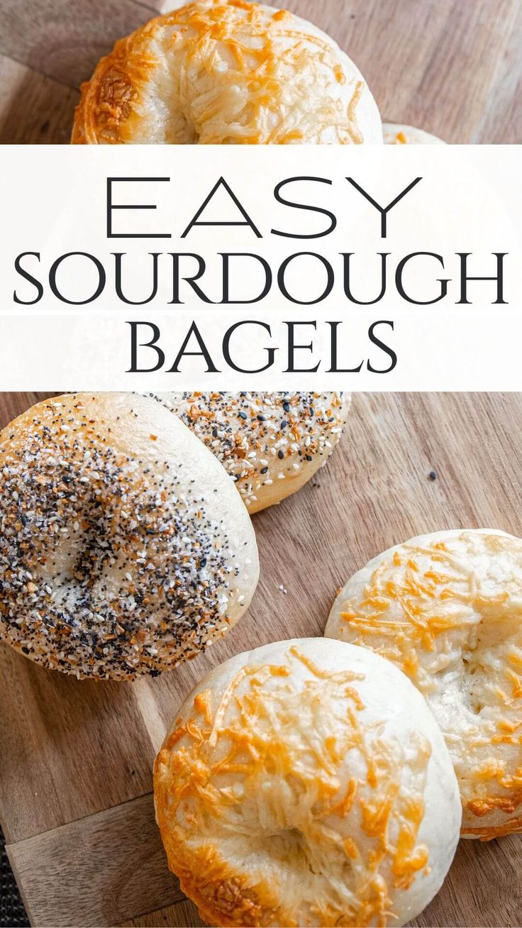 four bagels on a cutting board with the words easy sourdough bags above them