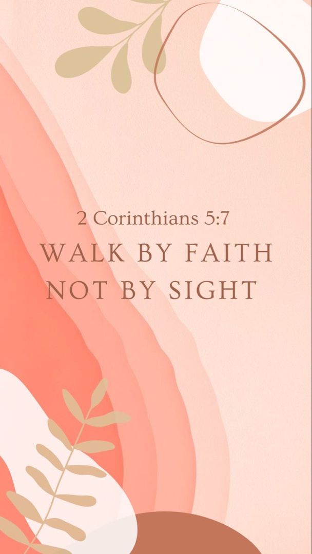 a pink and white poster with the words walk by faith not by sight on it