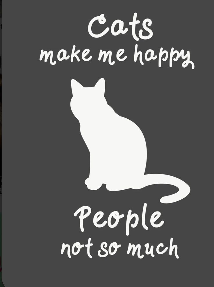 a black and white cat with the words cats make me happy people not so much