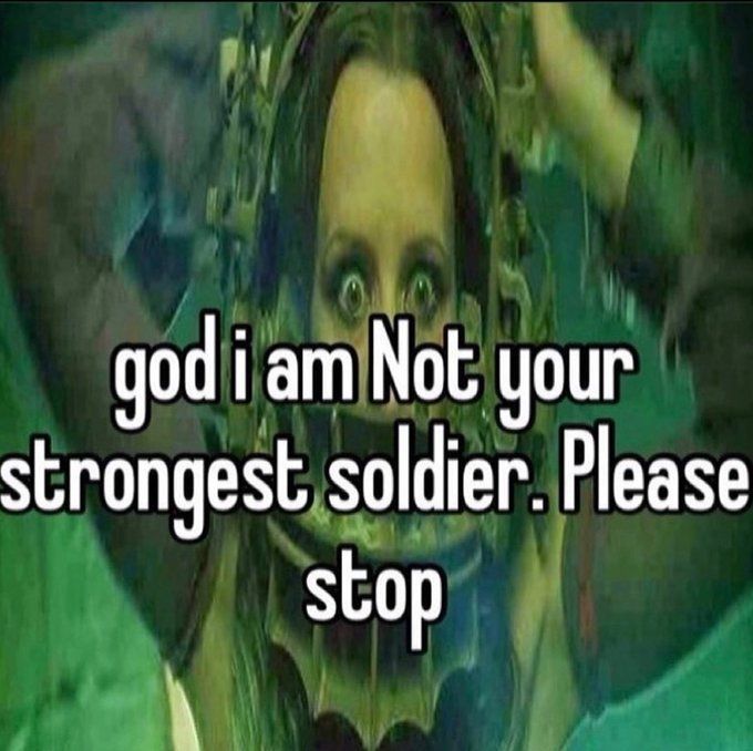 the words god i am not your strogest soldier please stop