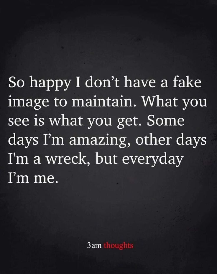 a quote that says so happy i don't have a fake image to maintain what you