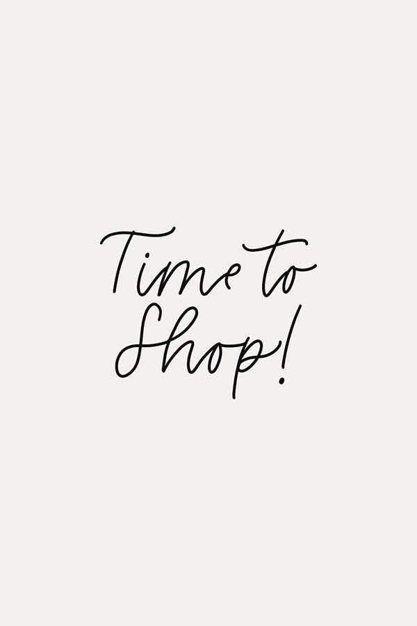 the words time to shop written in cursive writing on a white background with black ink