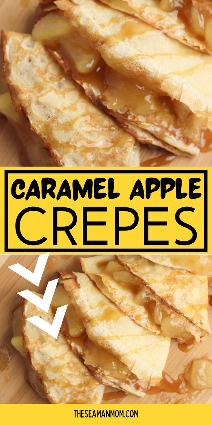 caramel apple crepes on a cutting board with text overlay that reads, caramel apple crepes