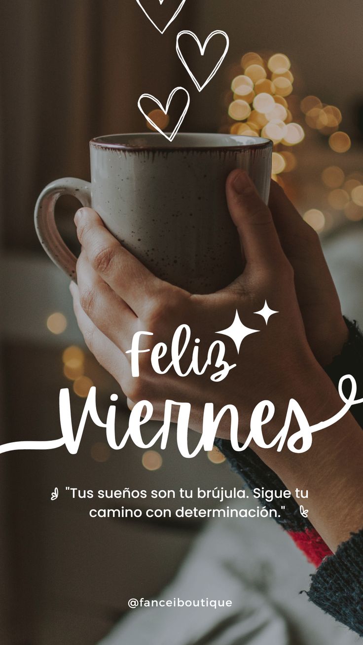 a person holding a coffee cup with hearts above it and the words felig viernes