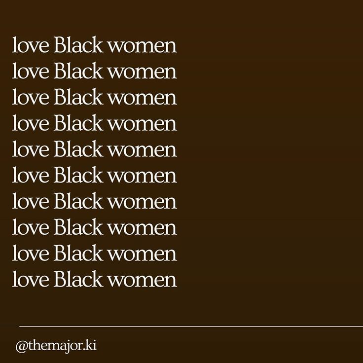 the words love black women are written in white on a brown background with an image of two