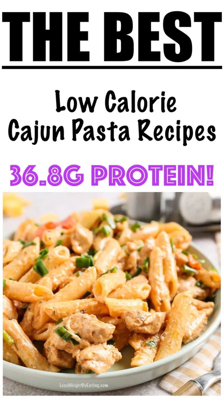 the best low calorie cajun pasta recipe with text overlay that reads, the best low calorie cajun pasta recipes