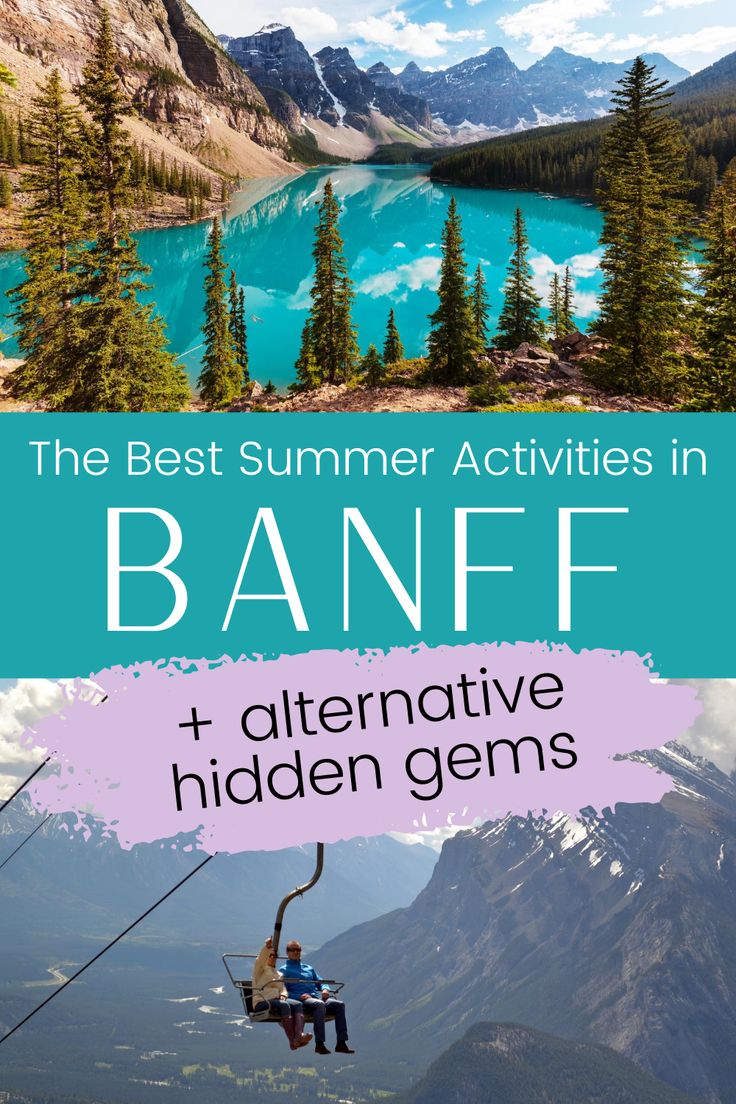 the best summer activities in banff + alternative hidden gems