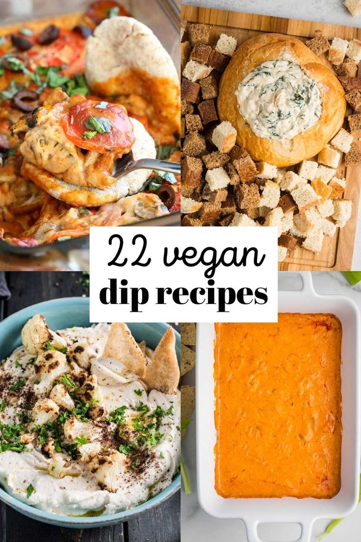 several different dips and appetizers with text overlay that reads, 22 vegan dip recipes