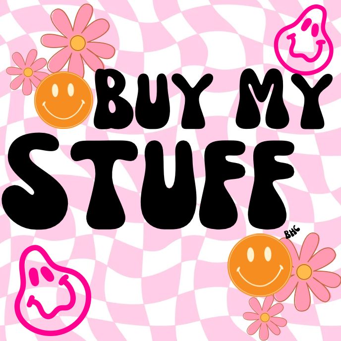 the words buy my stuff are surrounded by flowers and smiley face shapes on a checkered background