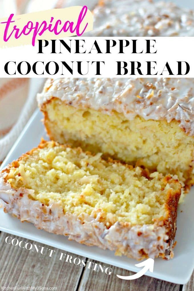 a loaf of tropical pineapple coconut bread on a white plate with text overlay