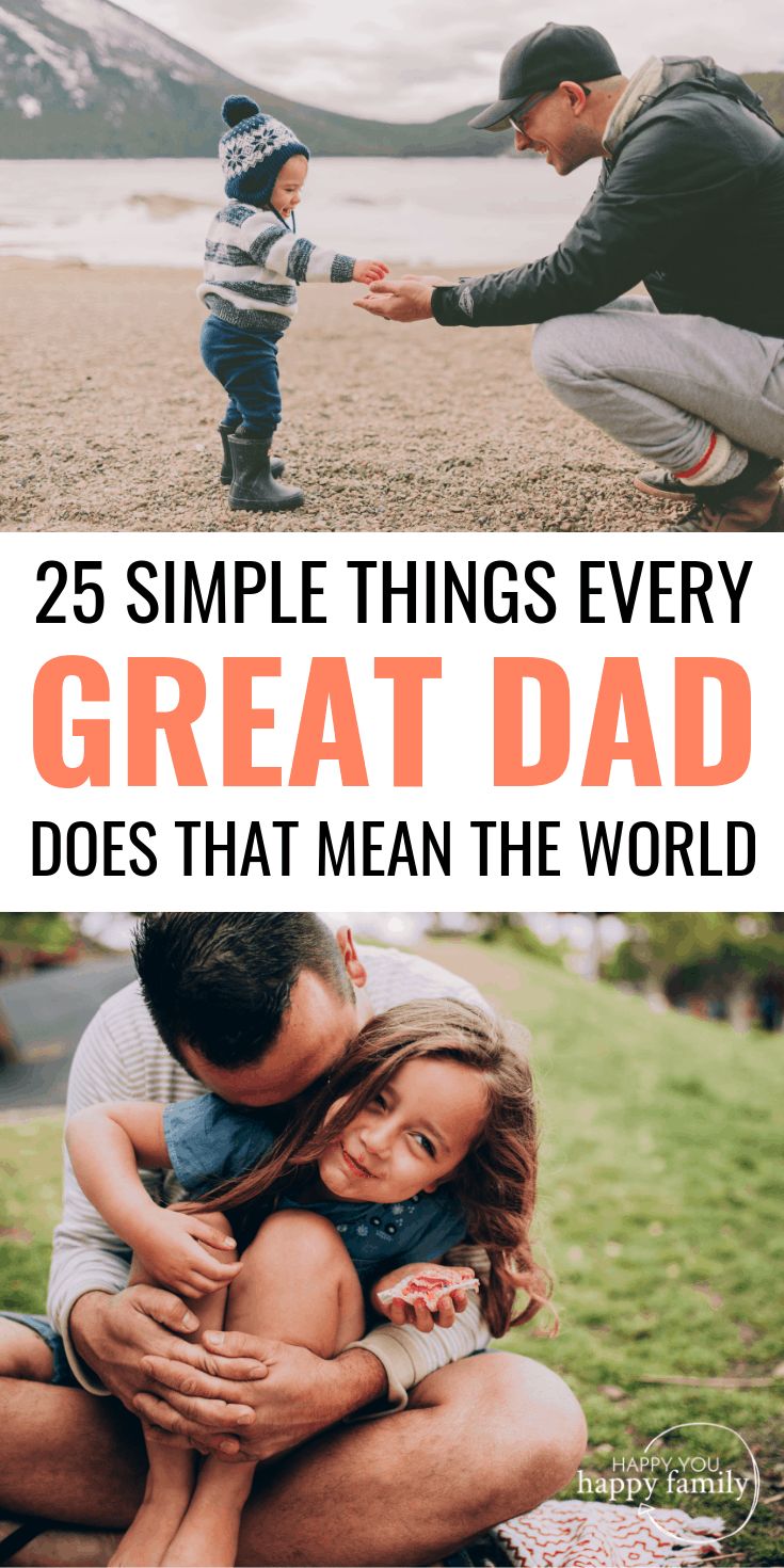 a father holding his child and the words 25 simple things every great dad does that mean the world