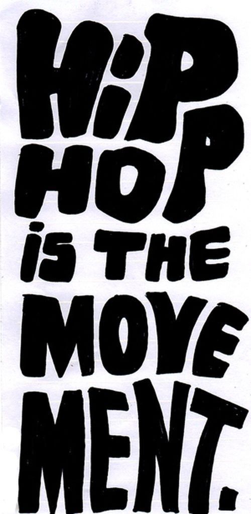 a black and white poster with the words hip hop is the move ment on it