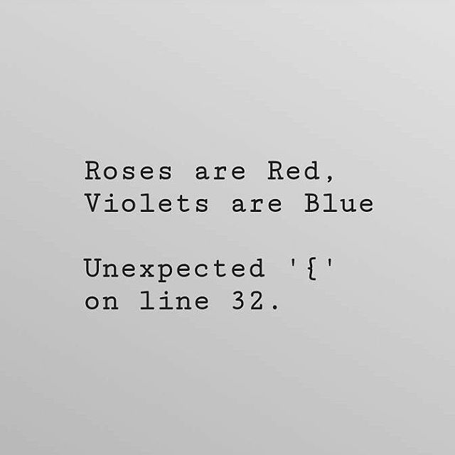 the words roses are red, violets are blue and unexpected i'm on line 32