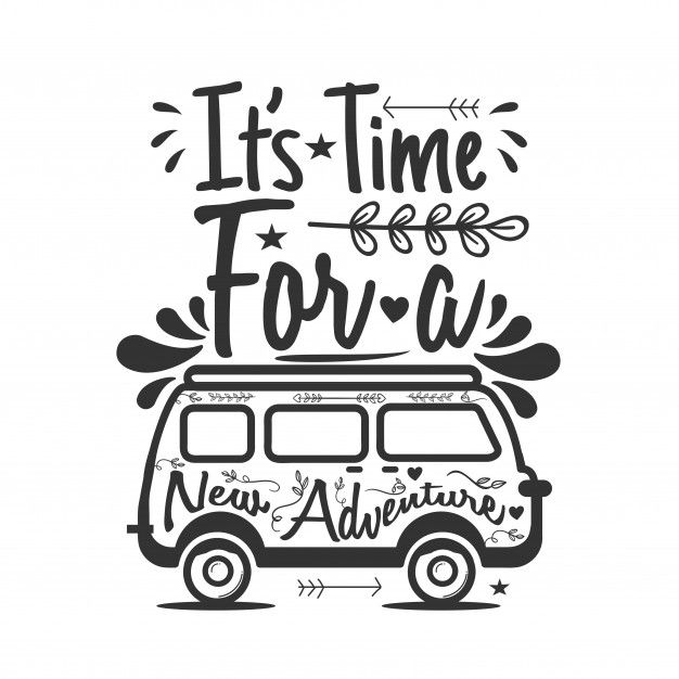 it's time for a new adventure lettering with an old van in the background