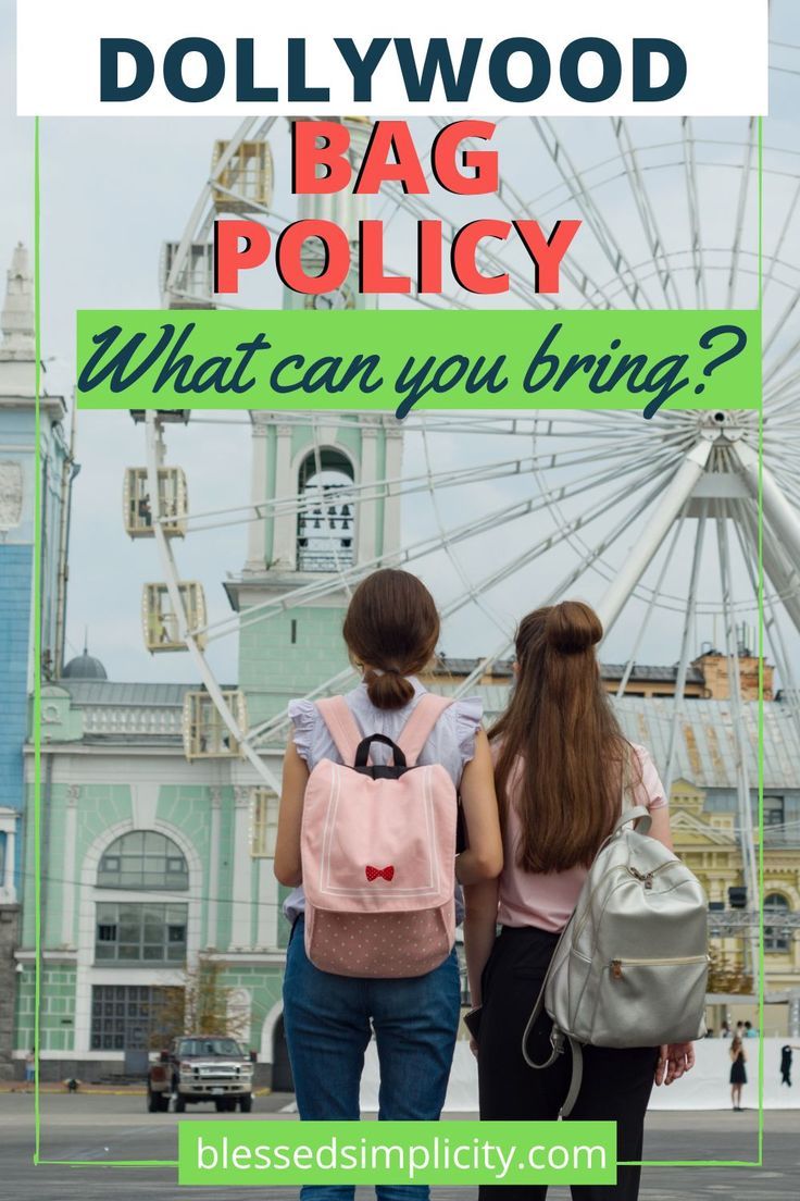 two girls with backpacks looking at a ferris wheel and text that reads, do hollywood bag policy what can you bring?