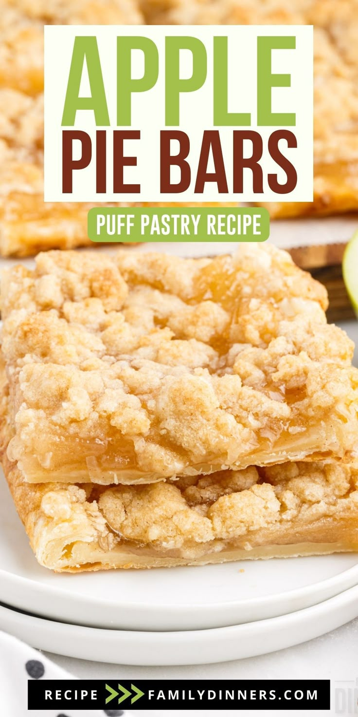 apple pie bars are stacked on top of each other with the words, apple pie bars puff pastry recipe