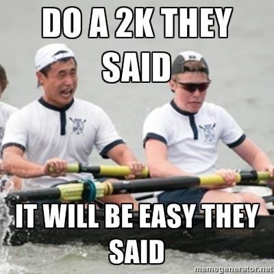 three men are rowing in a boat with the caption do a 2k they said it will be easy they said