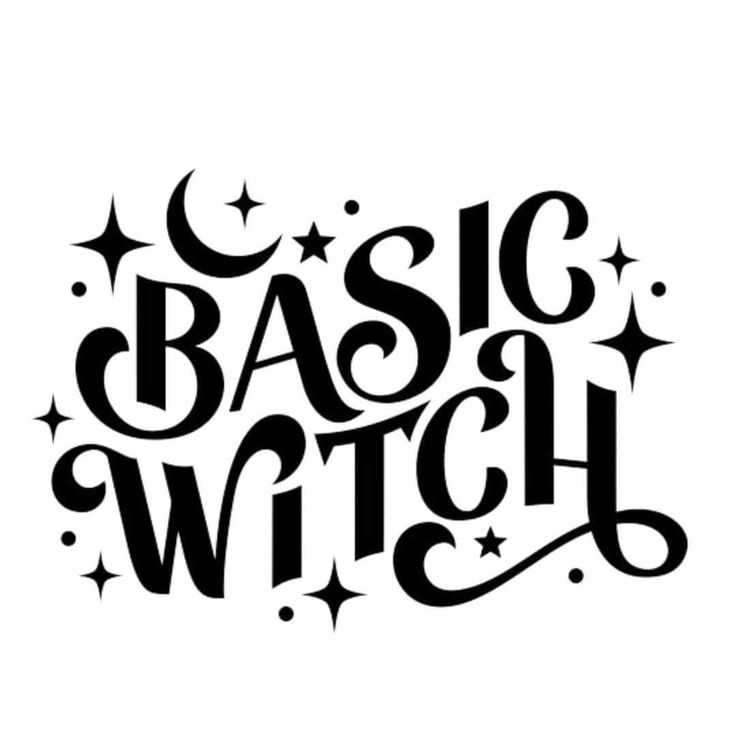 the words basic witch written in black ink