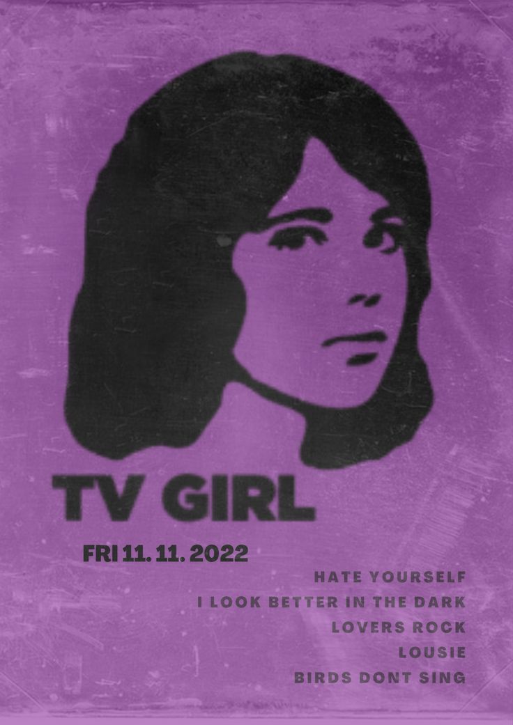 tv girl poster made by me Tv Girl Tattoo Ideas, Purple Music Poster, Tv Girl Poster Vintage, Tvgirlband Poster, Tv Girl Aesthetic Wallpaper, Tv Girl Cover, Tv Girl Wallpaper Iphone, Tv Girl Painting, Tv Girl Tattoo