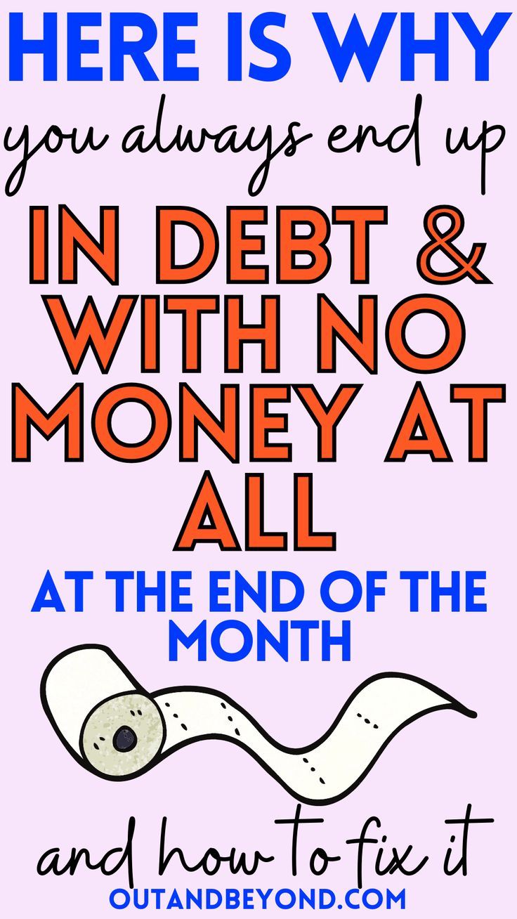 there is why you always end up in debt and with no money all at the end of the month