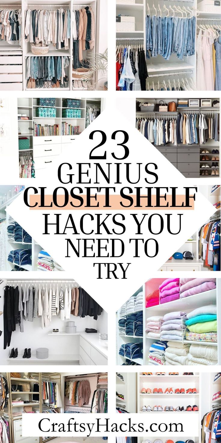 the closet is full of clothes and other items that are on shelves with text reading 23 genius closet hacks you need to try