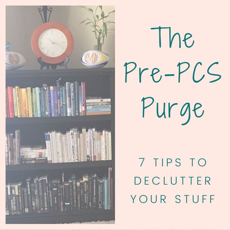 the pre - pc's purpose 7 tips to declutter your stuff